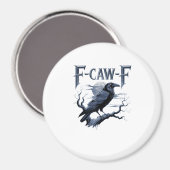 F-Caw-F Funny Gothic Raven Bird Halloween Magnet (Vorderseite/Rückseite)