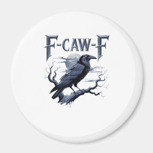 F-Caw-F Funny Gothic Raven Bird Halloween Magnet (Vorne)