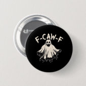 F-Caw-F Funny Humor Cool Unique Button (Vorne & Hinten)