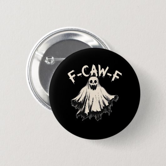 F-Caw-F Funny Humor Cool Unique Button (Vorne & Hinten)