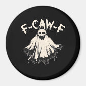 F-Caw-F Funny Humor Cool Unique Magnet (Vorne)