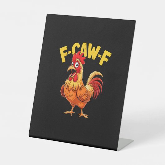 F-Caw-F Funny Humor Quote Rooster Meme Chicken Lov Sockelschild (Vorderseite)