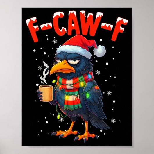 F-caw-f Funny Idea For Work Humor Craw Coffee Poster (Vorne)