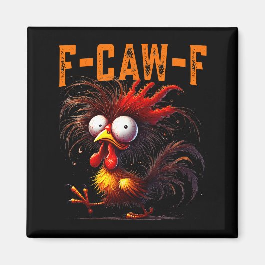 F-caw-f Funny Idea For Work Humor Rooster Coffee Magnet (Vorne)