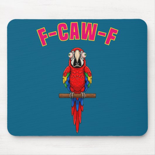 F-caw-f Funny Macaw Bird Watching Humor Animal Gra Mousepad (Vorne)
