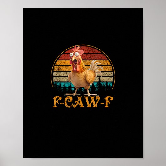 F-Caw-F Funny Quote Chicken Meme F-Caw-F Poster (Vorne)