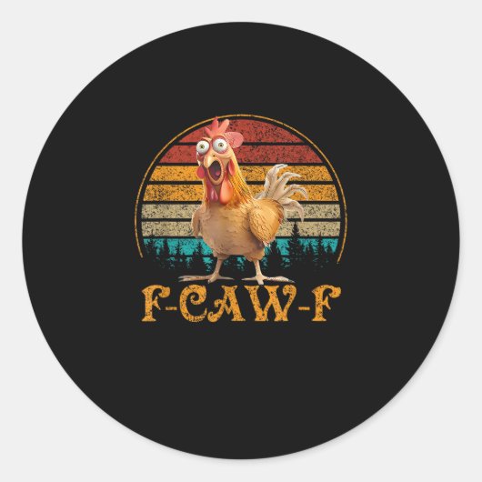 F-Caw-F Funny Quote Chicken Meme F-Caw-F Runder Aufkleber (Vorderseite)