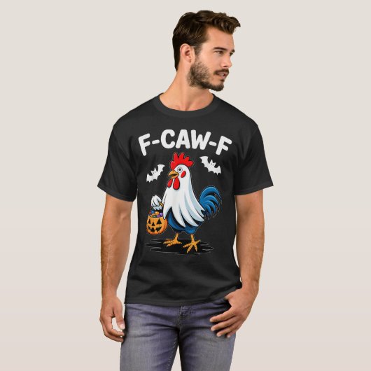 F-caw-f Funny Quote Rooster Meme Chicken Ghost Hal T-Shirt (Vorne ganz)