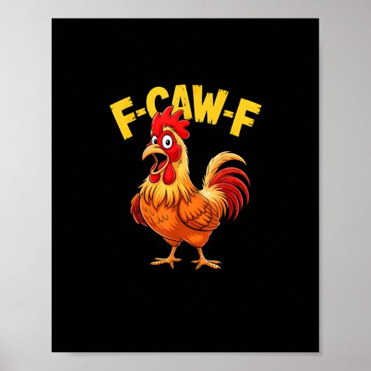 F Caw F Funny Quote Rooster Meme Lover Design Poster (Vorne)