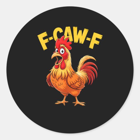 F Caw F Funny Quote Rooster Meme Lover Design Runder Aufkleber (Vorderseite)
