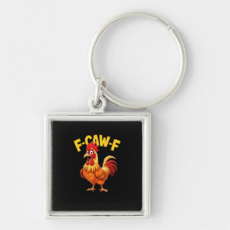 F Caw F Funny Quote Rooster Meme Lover Design Schlüsselanhänger