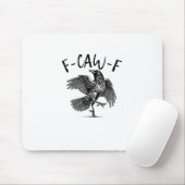 F-Caw-F Funny Raven Crow Spooky Season Creative Ca Mousepad (Mit Mouse)