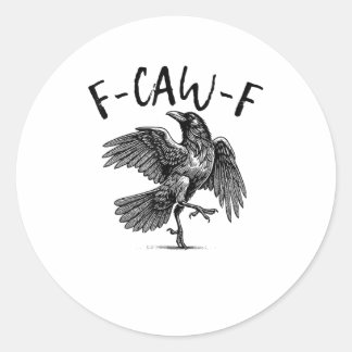 F-Caw-F Funny Raven Crow Spooky Season Creative Ca Runder Aufkleber