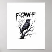 F-Caw-F Funny Raven Crow Spooky Season Halloween V Poster (Vorne)