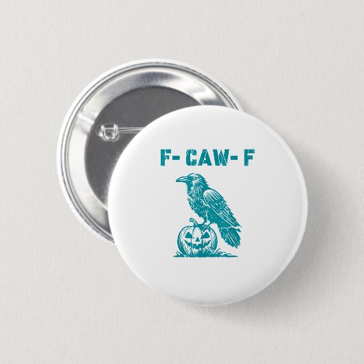 F-Caw-F Funny Raven Gothic Crow Retro Classic Button (Vorne & Hinten)