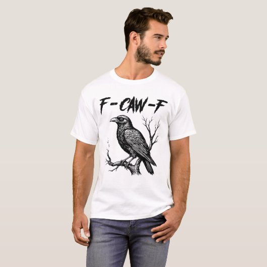 F-Caw-F Funny Raven Gothic Crow T-Shirt (Vorne ganz)