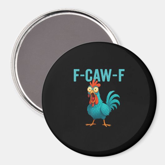 F-Caw-F Funny Rooster Chicken Humor Bird Magnet (Vorderseite/Rückseite)