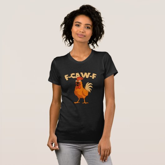 F-CAW-F! Funny Shocked Rooster Chicken T-Shirt (Vorne ganz)