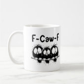 "F-Caw-F" Funny Startled Birds Mug Kaffeetasse (Links)