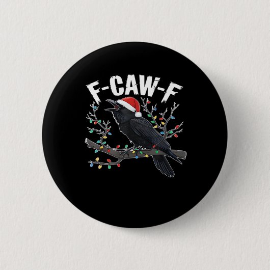 F-Caw-F Funny Trendy Button (Vorderseite)