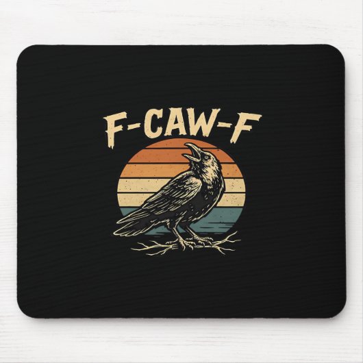 F-Caw-F Funny Trendy Mousepad (Vorne)
