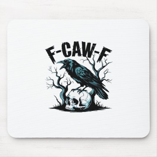 F-Caw-F Funny Trendy Mousepad (Vorne)