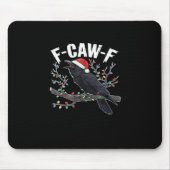F-Caw-F Funny Trendy Mousepad (Vorne)