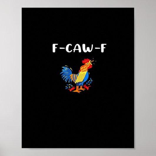 F-Caw-F Funny Trendy Poster (Vorne)