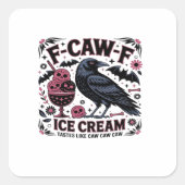 F Caw F Funny Trendy Quadratischer Aufkleber (Vorderseite)