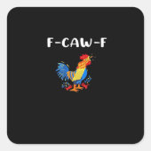 F-Caw-F Funny Trendy Quadratischer Aufkleber (Vorderseite)