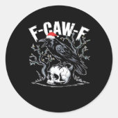 F-Caw-F Funny Trendy Runder Aufkleber (Vorderseite)