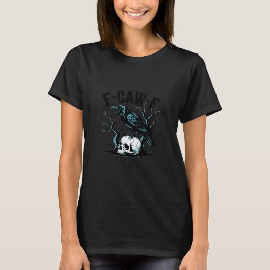 F-Caw-F Funny Trendy T-Shirt (Vorderseite)