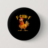 F-Caw-F Funny Unique Button (Vorderseite)