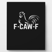 F-Caw-F Funny Wordplay Quote Creative Casual Fotoplatte (Vorderseite)
