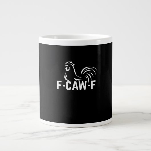 F-Caw-F Funny Wordplay Quote Creative Casual Jumbo-Tasse (Vorderseite)