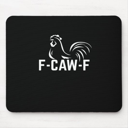 F-Caw-F Funny Wordplay Quote Creative Casual Mousepad (Vorne)