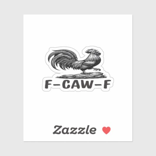 F-Caw-F Funny Wordplay Quote Sticker (Blatt)