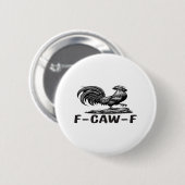 F-Caw-F Funny Wordplay Quote Sticker Button (Vorne & Hinten)