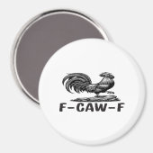 F-Caw-F Funny Wordplay Quote Sticker Magnet (Vorderseite/Rückseite)