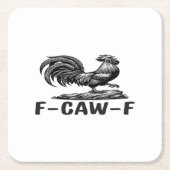 F-Caw-F Funny Wordplay Quote Sticker Rechteckiger Pappuntersetzer (Vorderseite)