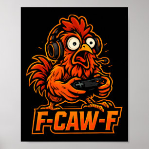 F-caw-f Gamer - Lustiger Hahn Hühner Gaming _3 Poster