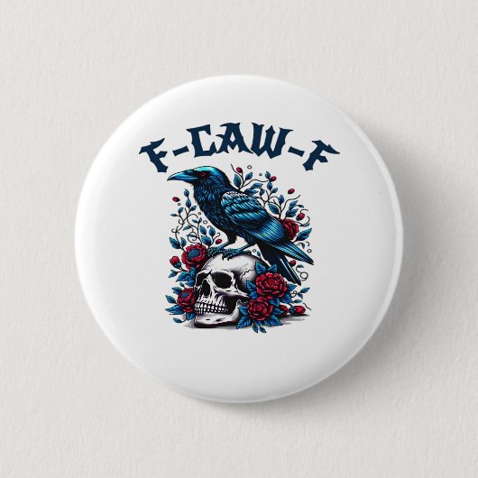 F-Caw-F Gothic Crow Raven Skull Classic Button (Vorderseite)