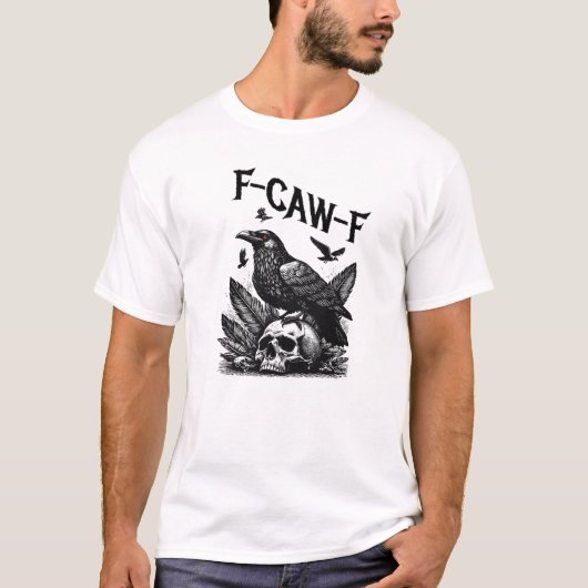 F-CAW-F - Gothic Raven mit Skull Meme Dark Spaß T-Shirt (Vorderseite)