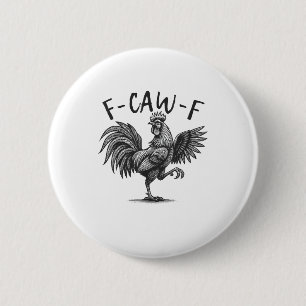F Caw F Hahn, F-Caw-F Lustiger Hühnerhumor Cool Button