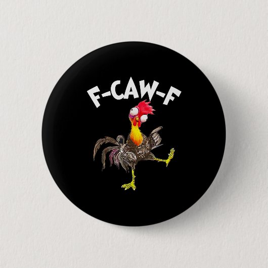 F-caw-f Hahn Lustiger Vogel Fcaw-f Hühnerflüsterer Button (Vorderseite)