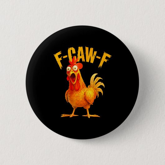 F Caw F Hahn Lustiger Vogel Fcawf Hühnerflüsterer Button (Vorderseite)