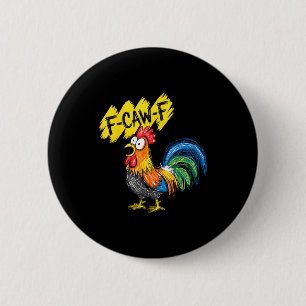 F Caw F Hahn Lustiger Vogel Fcawf Hühnerflüsterer Button