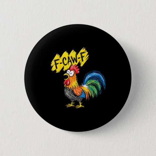 F Caw F Hahn Lustiger Vogel Fcawf Hühnerflüsterer Button (Vorderseite)