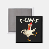 F Caw F Hahn Lustiger Vogel Fcawf Hühnerflüsterer Magnet (Vorderseite/Rückseite)