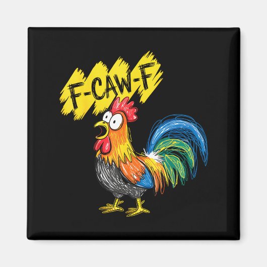 F Caw F Hahn Lustiger Vogel Fcawf Hühnerflüsterer Magnet (Vorne)